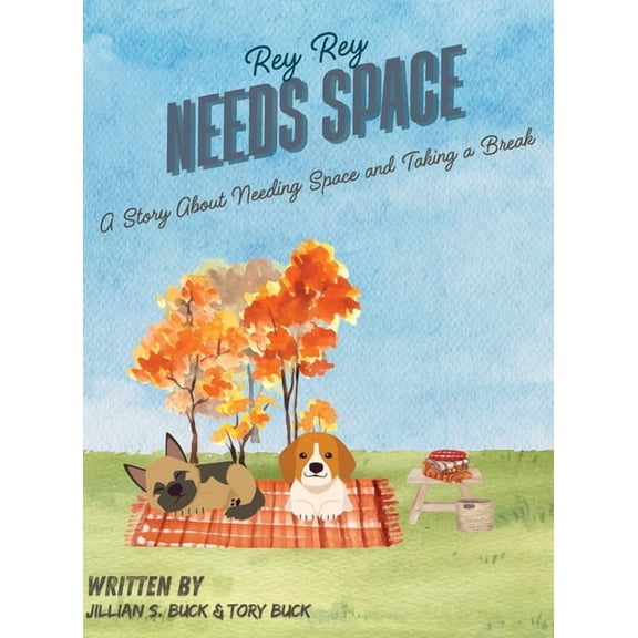 Big Feelings Books Rey Rey Needs Space: A Story About Needing Space and Taking a Break, (Hardcover)
