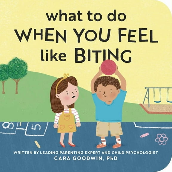 Big Feelings Books for Toddlers What to Do When You Feel Like Biting, (Board Book)