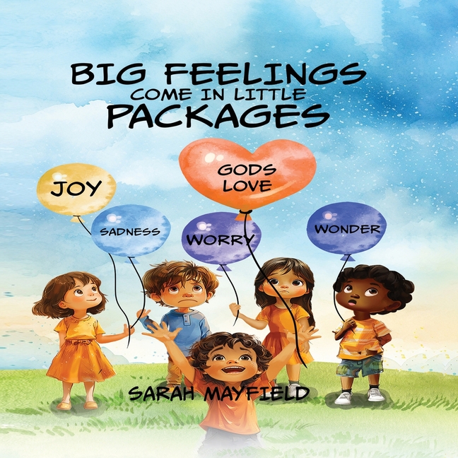 Big Feelings Come in Little Packages, (Paperback)