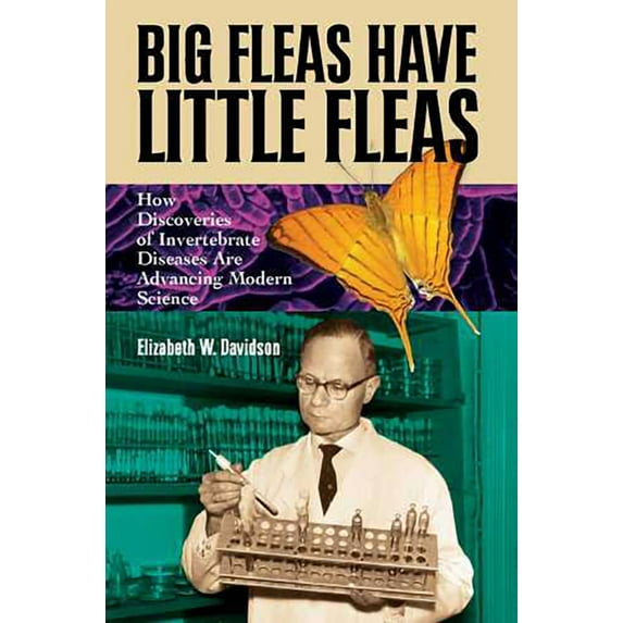 Big Fleas Have Little Fleas : How Discoveries of Invertebrate Diseases Are Advancing Modern Science (Paperback)