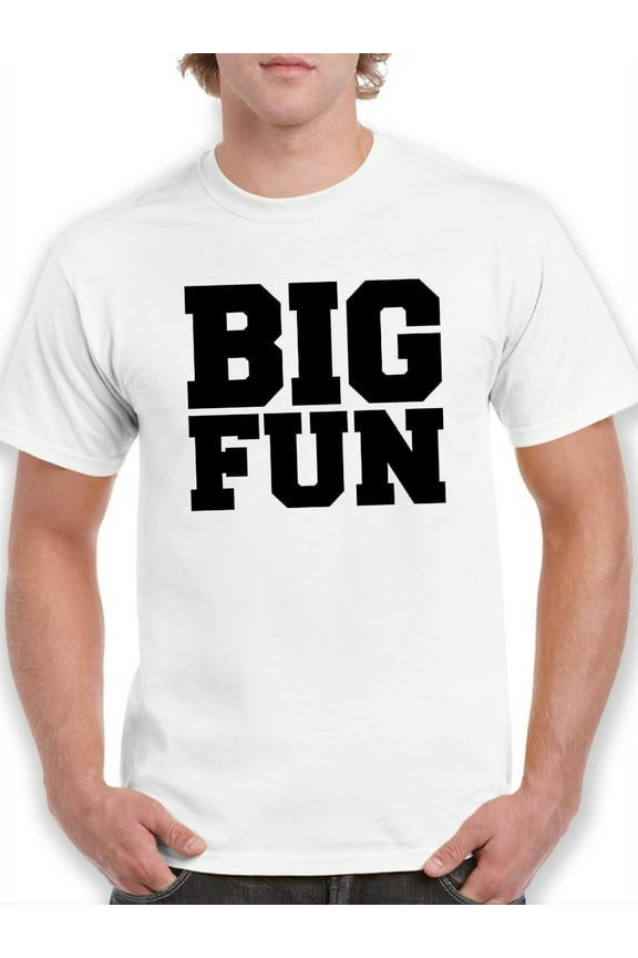 Big Fun Medium Front Quote  Men White T-Shirt, Male x-Large