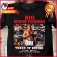 thumbnail image 1 of Big George Foreman Years Of Boxing 1967 2025 T-Shirt, 1 of 2