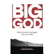 Big God When God be bigger than your reality, Hardcover