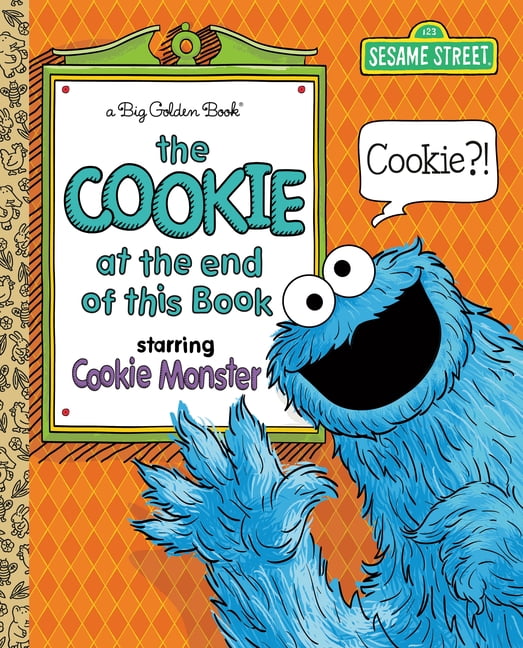 Big Golden Book The Cookie at the End of This Book (Sesame Street), (Hardcover)