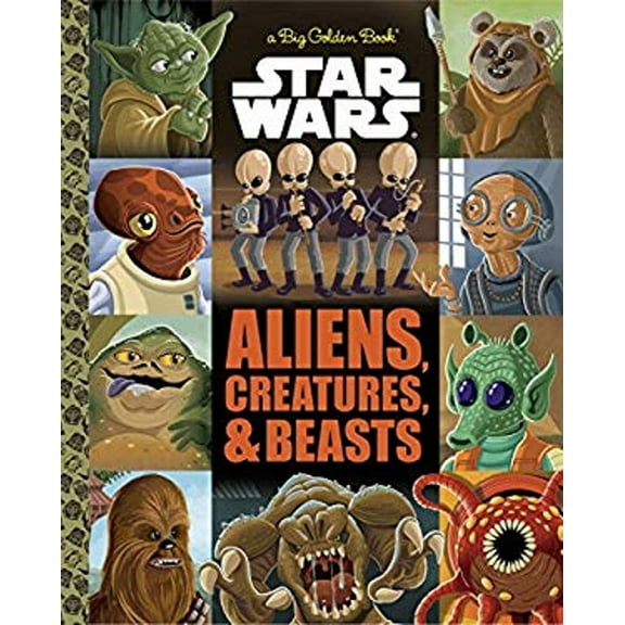 Pre-Owned The Big Golden Book of Aliens, Creatures, and Beasts (Star Wars) (Hardcover) 073643691X 9780736436915