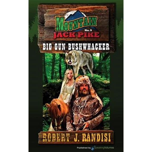 Mountain Jack Pike: Big Gun Bushwhacker (Paperback)
