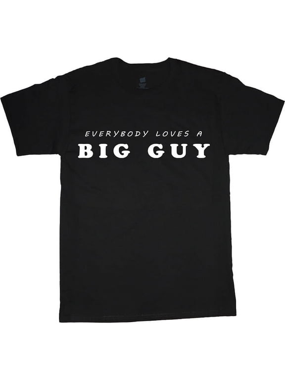 Big Guy Funny T-shirt Men's Big and Tall Graphic Tee