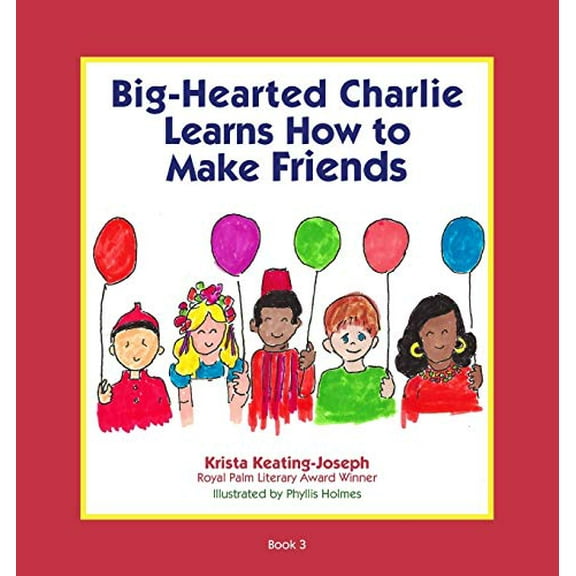 Pre-Owned Big-Hearted Charlie Learns How to Make Friends (Paperback) 173221350X 9781732213500