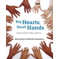 thumbnail image 1 of Big Hearts, Small Hands: Teaching Children to Make a Difference, (Paperback), 1 of 1