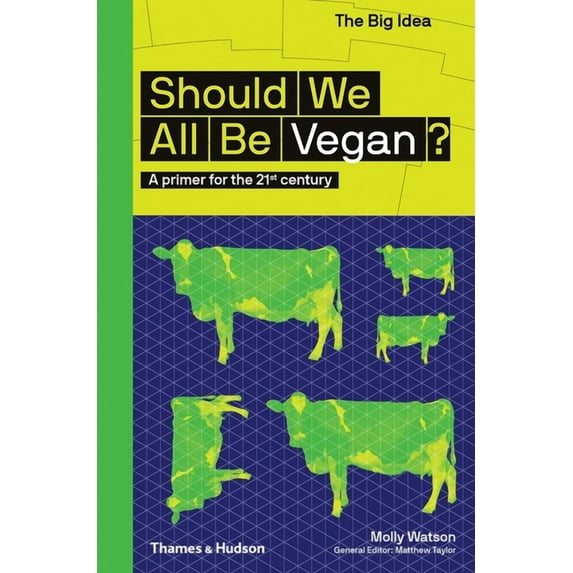 Big Idea Should We All Be Vegan? (the Big Idea Series), Book 8, (Paperback)