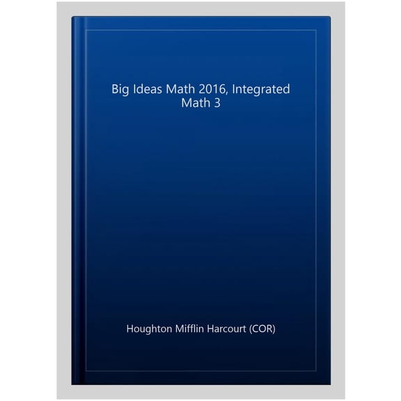 Pre-Owned Big Ideas Math 2016, Integrated Math 3