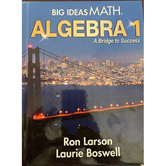Big Ideas Math ALGEBRA 1 a Bridge to Success