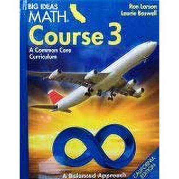 Pre-Owned Big Ideas Math Course 3 : A Common Core Curriculum California Pupil Edition (Hardcover) 9781608406722