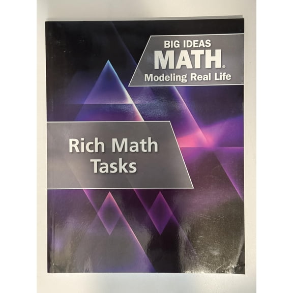 Big Ideas Math: Modeling Real Life - Grade 6-8 Rich Math Tasks