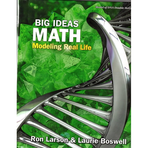 Big Ideas Math, Modeling Real Life, Grade 6 Student Edition by Ron Larson and Laurie Boswell (Hardcover)
