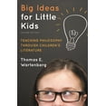 thumbnail image 1 of Big Ideas for Little Kids: Teaching Philosophy through Children's Literature, (Paperback), 1 of 4