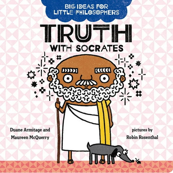 Big Ideas for Little Philosophers Truth with Socrates, Book 4, (Board Book)