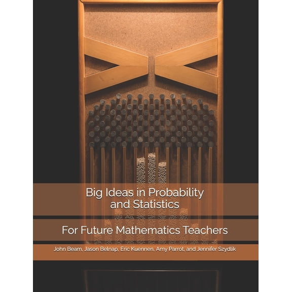 Big Ideas in Mathematics for Future Teac Big Ideas in Probability and Statistics: For Future Mathematics Teachers, (Paperback)