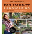 thumbnail image 1 of Pre-Owned Big Impact Landscaping: 28 DIY Projects You Can Do on a Budget to Beautify and Add Value to Your Home (Paperback) 1624143393 9781624143397, 1 of 1
