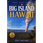 Big Island Hawaii Visiting the Youngest Island, Paperback