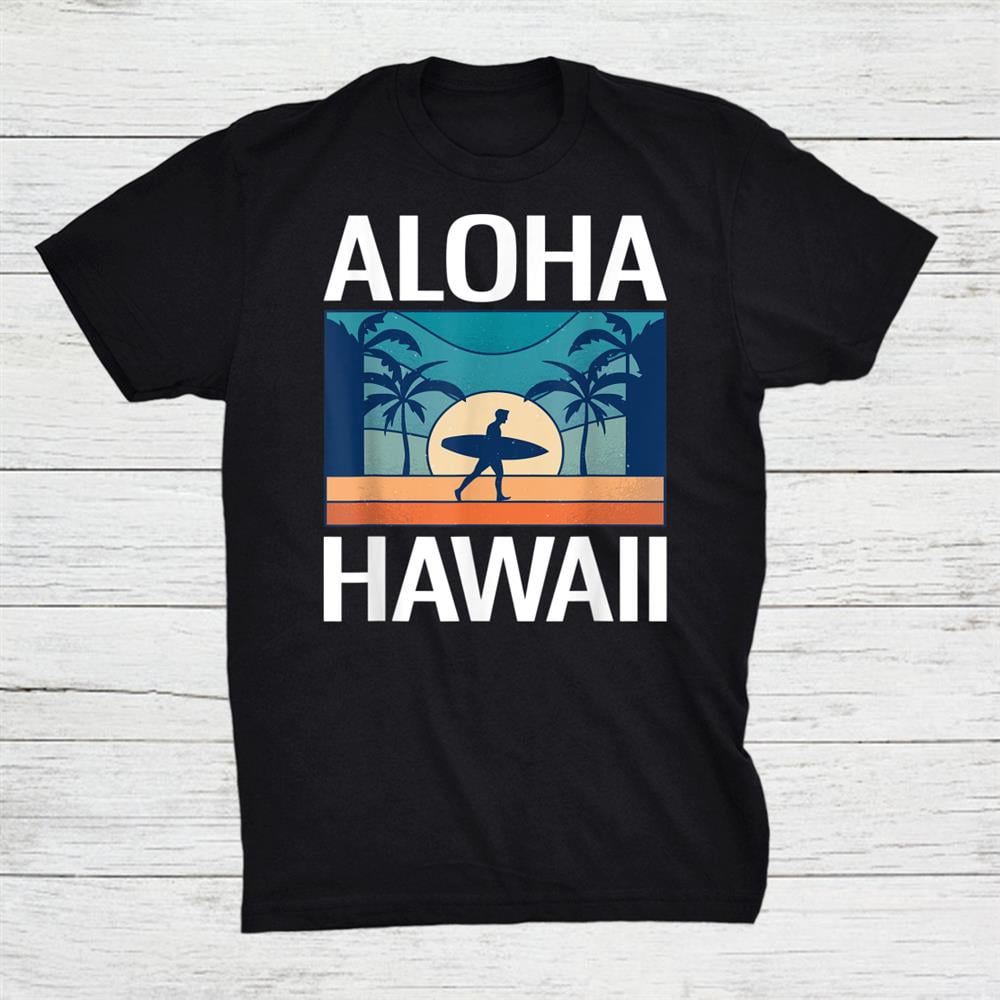 Big Island Maui Kauai Oahu Vacation Aloha Hawaii Shirt Gift Black