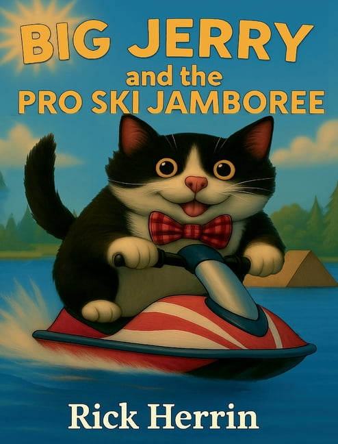 Big Jerry's Adventure Big Jerry and the Pro Ski Jamboree, Book 1, (Hardcover)