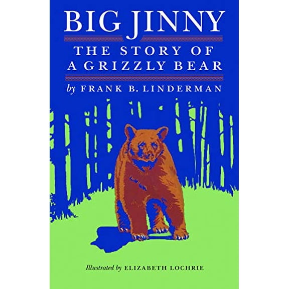 Pre-Owned Big Jinny: The Story of a Grizzly Bear (Paperback) 0803280440 9780803280441