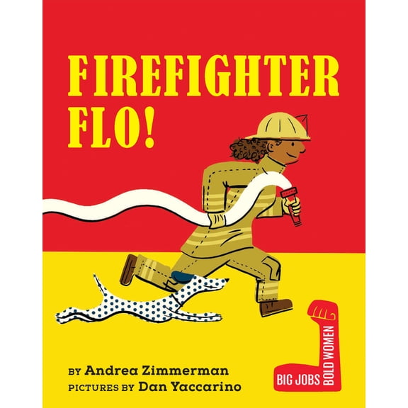 Big Jobs, Bold Women Firefighter Flo!, (Board Book)