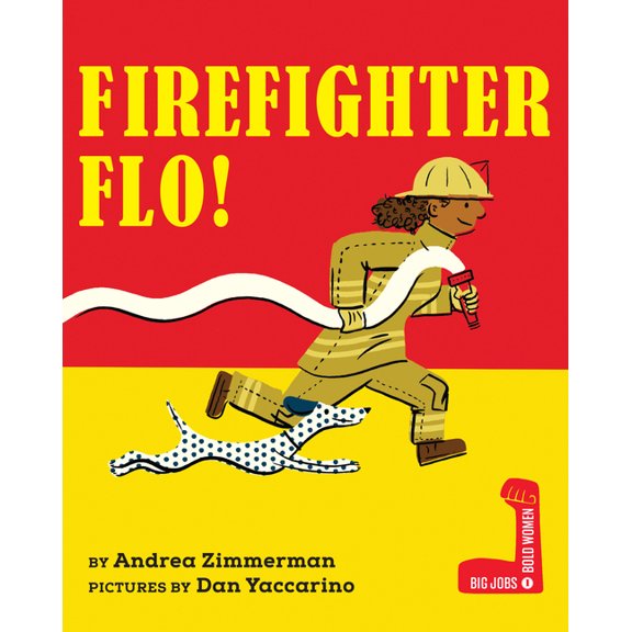 Big Jobs, Bold Women Firefighter Flo!, (Hardcover)