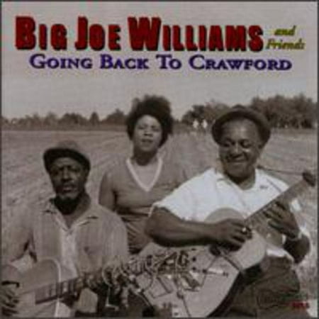 Big Joe Williams - Going Back to Crawford - Music & Performance - CD