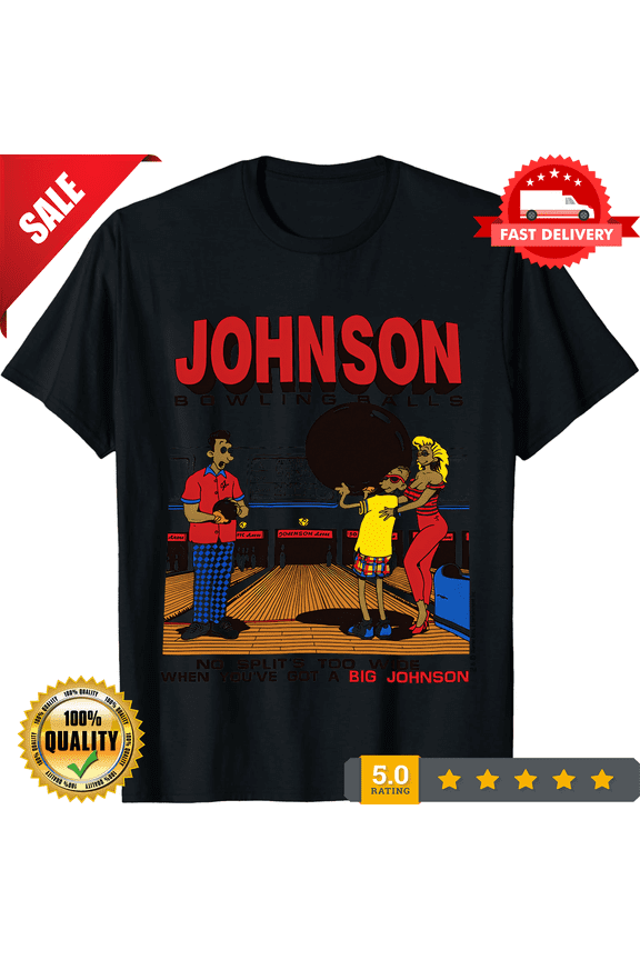 Big Johnson t shirt, NEW year GIFT, ALL size design shirt S-5XL, LIMITED EDITION-TH73922