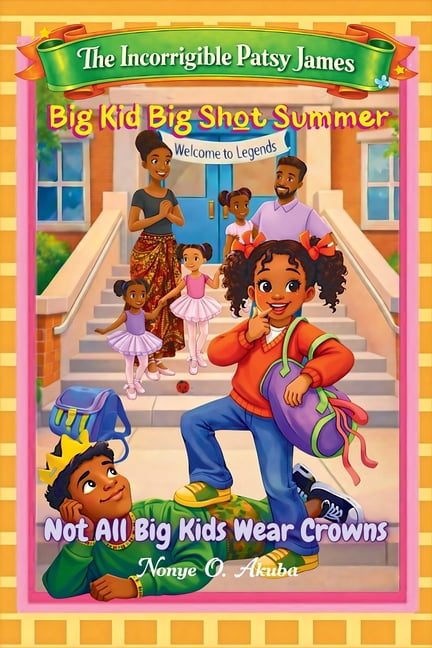 Big Kid Big Shot Summer: Not All Big Kids Wear Crowns, (Paperback)