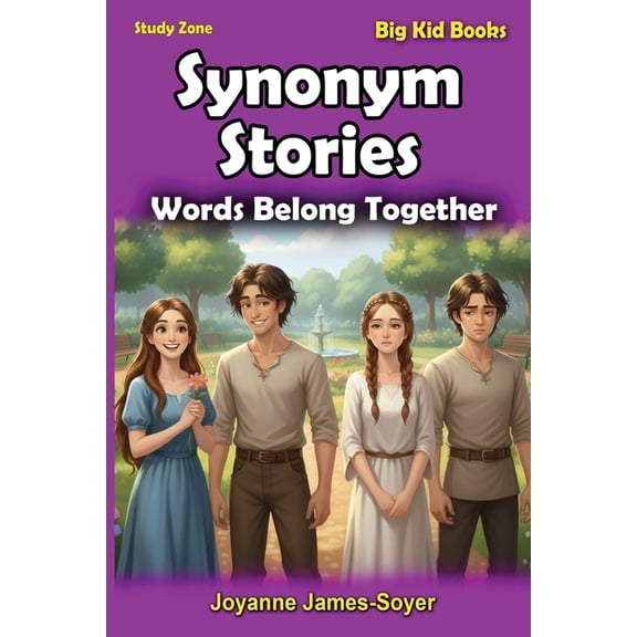 Study Zone Big Kid Books Synonym Stories: Words Belong Together, Book 5, (Paperback)