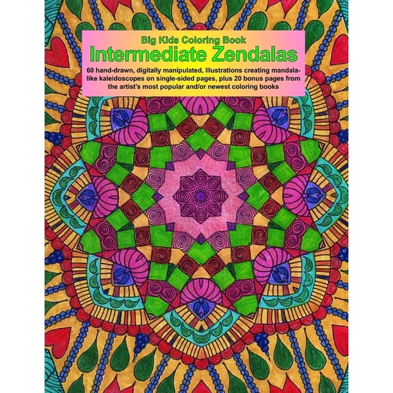 Big Kids Coloring Books Big Kids Coloring Book: Intermediate Zendalas (Zentangled Mandalas - Single Pages for Markers and Paints), Book 26, (Paperback)