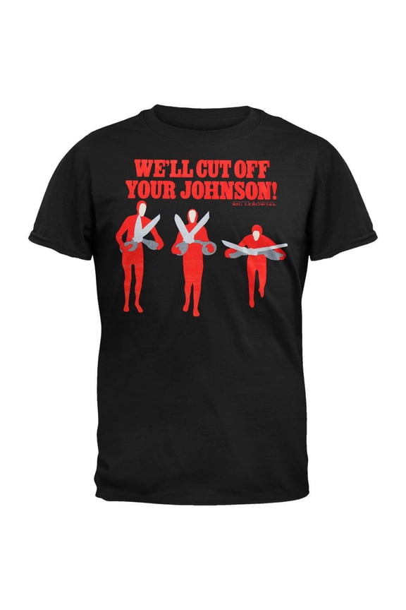 Big Lebowski - Cut Off Your Johnson T-Shirt