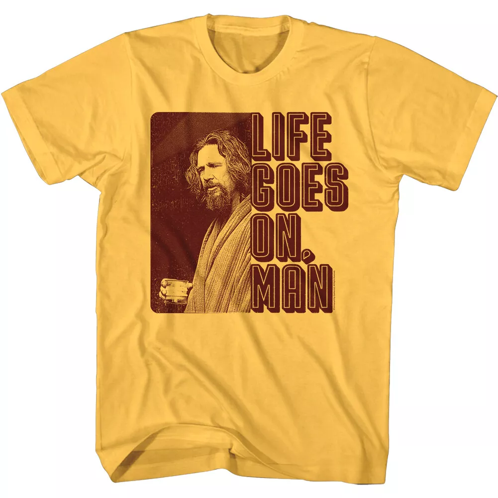 Big Lebowski Life Goes On T Shirt Jeff Bridges Comedy Dude Photo