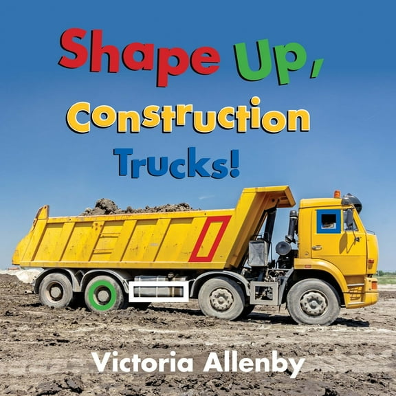 Big, Little Concepts Shape Up, Construction Trucks!, Book 1, (Hardcover)