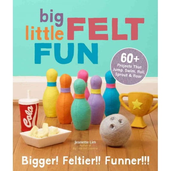 Pre-Owned Big Little Felt Fun: 60+ Projects That Jump, Swim, Roll, Sprout & Roar (Paperback) 1454707879 9781454707875