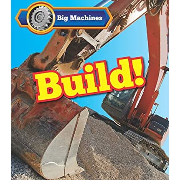 Pre-Owned Big Machines Build! (Paperback) 1484609816 9781484609811