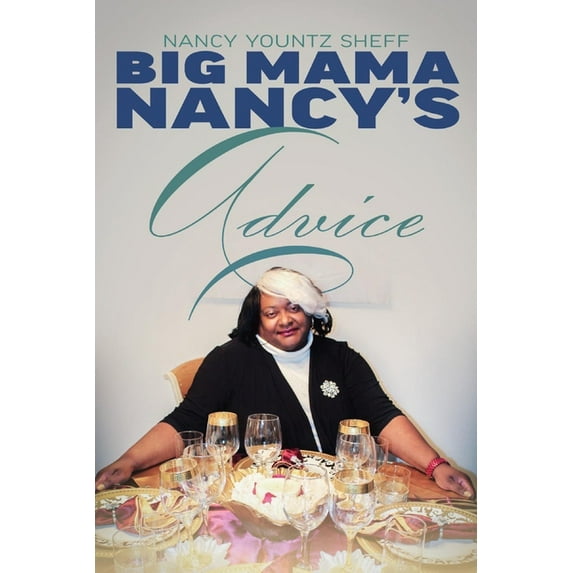 Big Mama Nancy's Advice, (Paperback)