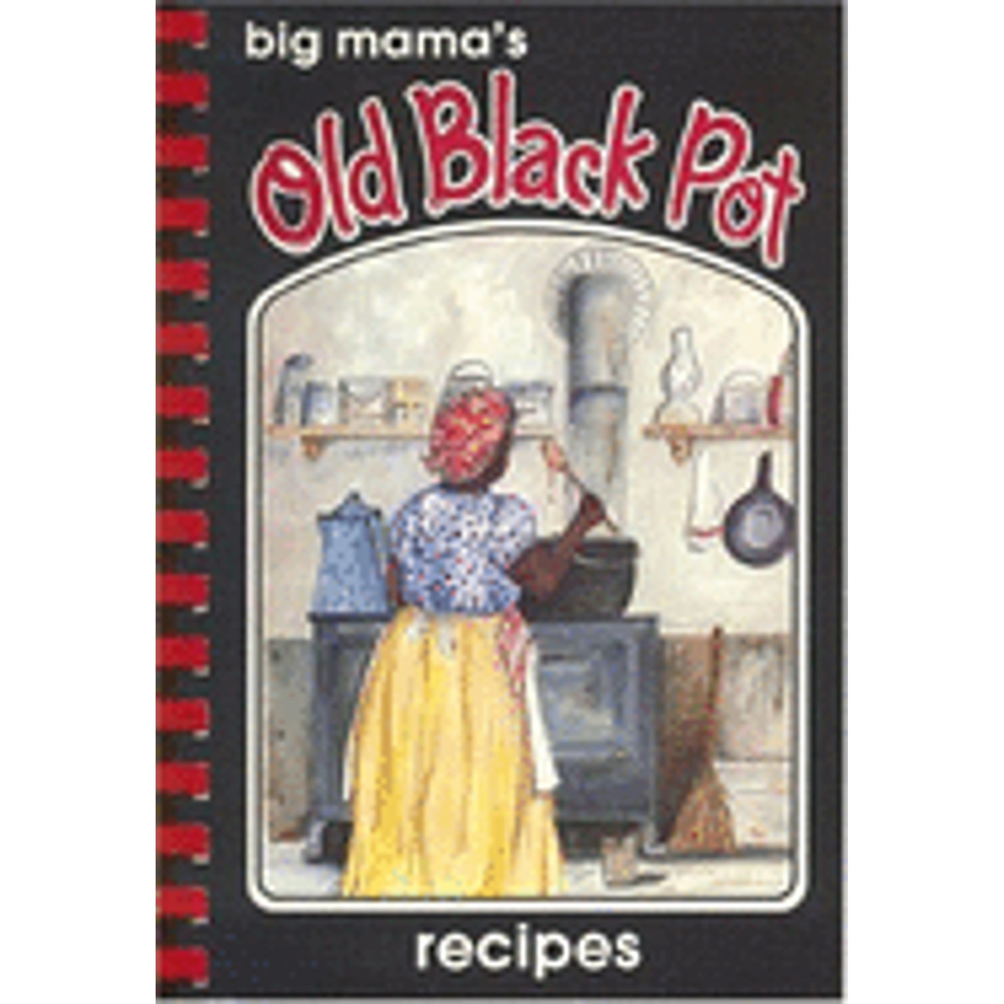 Pre-Owned Big Mama's Old Black Pot (Paperback) 0929288009 9780929288000