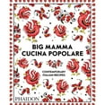 thumbnail image 1 of Pre-Owned Big Mamma Cucina Popolare: Contemporary Italian Recipes (Hardcover) 1838660356 9781838660352, 1 of 1
