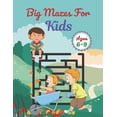 thumbnail image 1 of Big Mazes For Kids Ages 6-9: Challenging And Fun Maze Book Children Kids Show Your Skills By Solving Mazes., (Paperback), 1 of 1