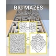 thumbnail image 1 of Big Mazes Puzzles Book For Adults: Moderate to Challenging Maze Puzzles, Hours of Fun, Stress Relief and Relaxation, Square - Quad - Star Level Mazes Books (Paperback), 1 of 1