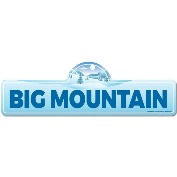 Big Mountain Street Sign | Indoor/Outdoor | Skiing Skier Snowboarder Décor for Ski Lodge Cabin Mountian House | SignMission personalized gift
