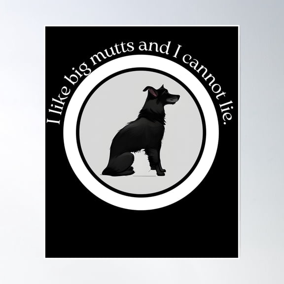 Big Mutts Lover - I Like Them And I Cannot Lie, Featuring Border Collie - Ai Generated Image Poster Wall Art, Modern Wall Decor, 16x24 UNFRAMED