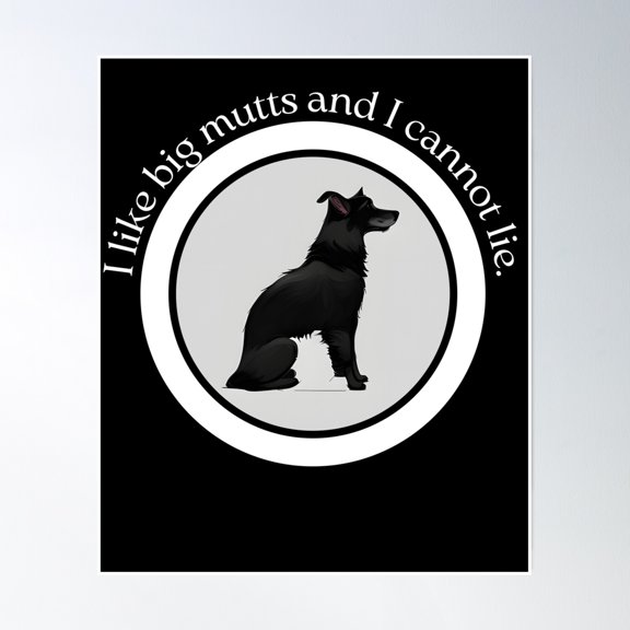 Big Mutts Lover - I Like Them And I Cannot Lie, Featuring Border Collie - Ai Generated Image Poster Wall Art, Modern Wall Decor, 8x12 UNFRAMED