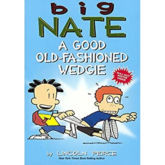 Pre-Owned Big Nate: A Good Old-Fashioned Wedgie (Series #17) (Hardcover)
