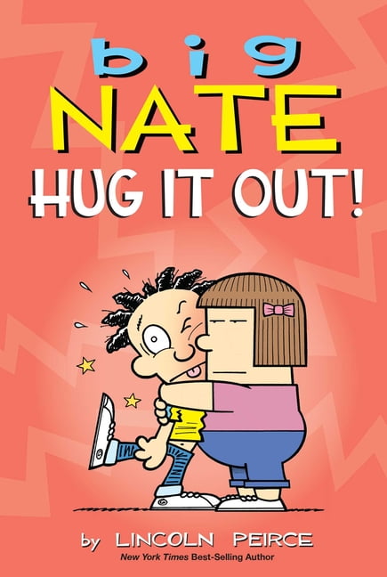 Lincoln Peirce, Big Nate Book, Hug It Out, Sixth Grade Adventures