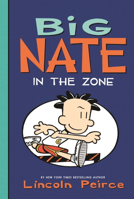 Big Nate Big Nate: In the Zone, Book 6, (Hardcover)